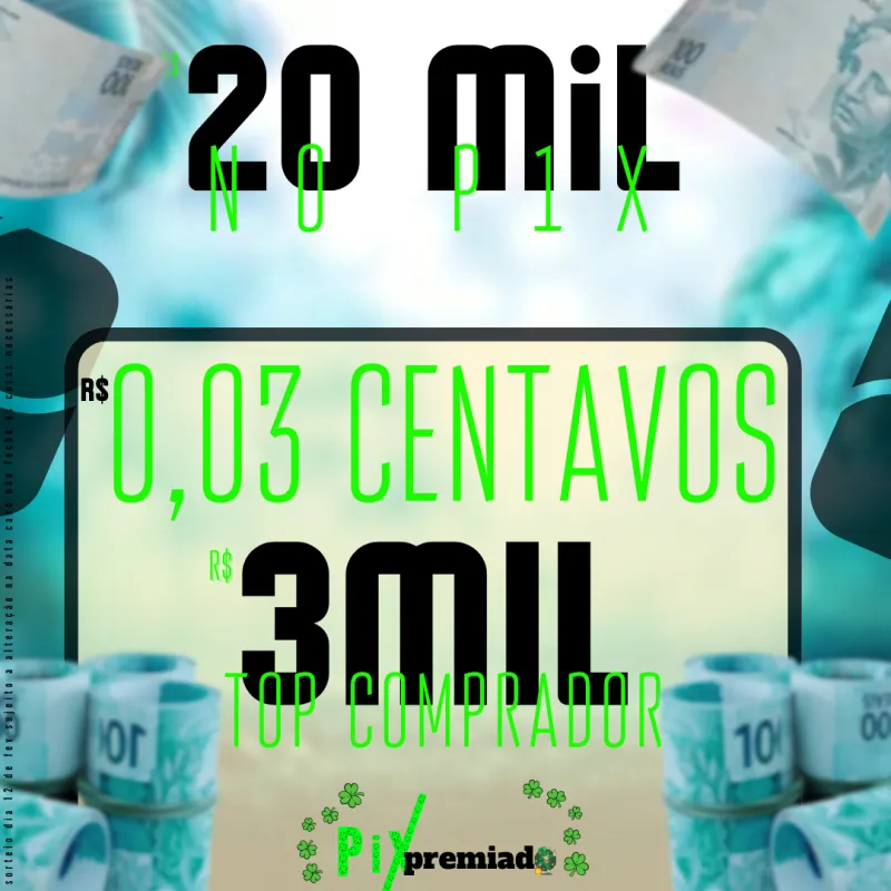 Imagem da campanha 20 MIL NO PIX
