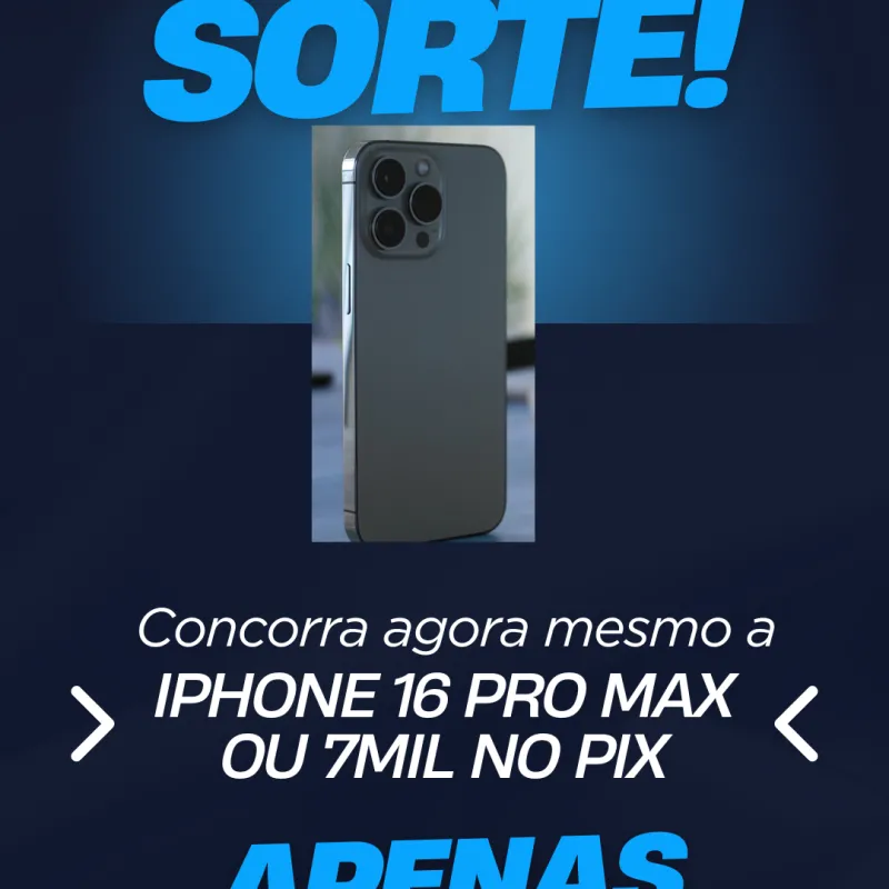 Imagem da campanha iPhone 16 pro Max ou 7k no Pix