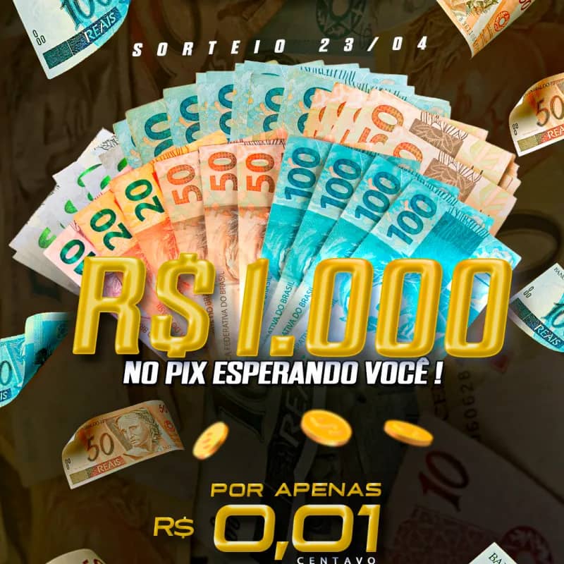 Imagem da campanha sorteio 23/04 R$ 1000 no pix