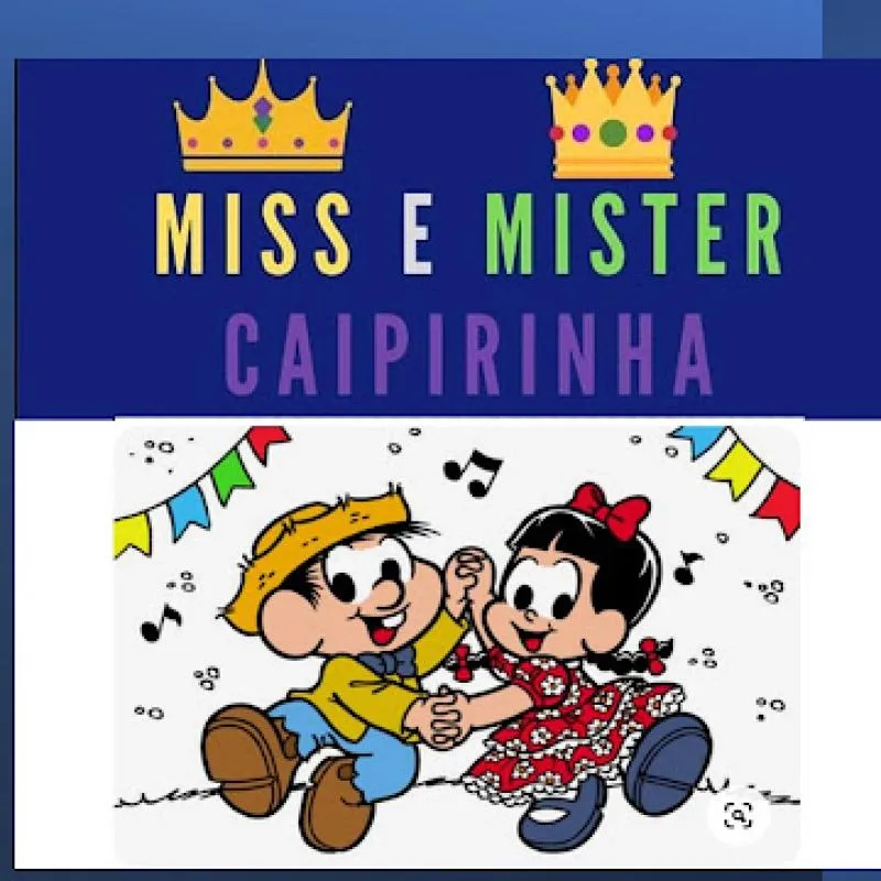 Imagem da campanha Miss e Mister Caipirinha Nossa Escola 2025