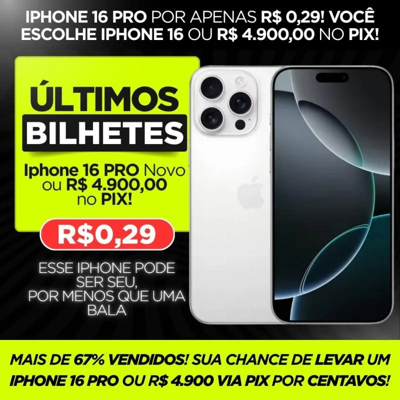 Imagem da campanha Super Prêmio! iPhone 16 Pro Lacrado 📲📦 ou R$ 4.900 no Pix 💸⚡