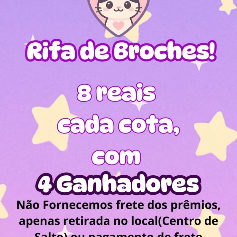 Imagem da campanha Rifa de 5 Broches para o 1 ganhador e 2 broches para os outros 3 ganhadores