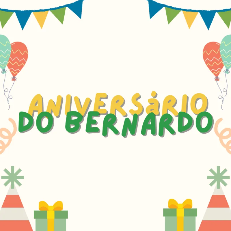 Imagem da campanha Aniversário do Bernardo