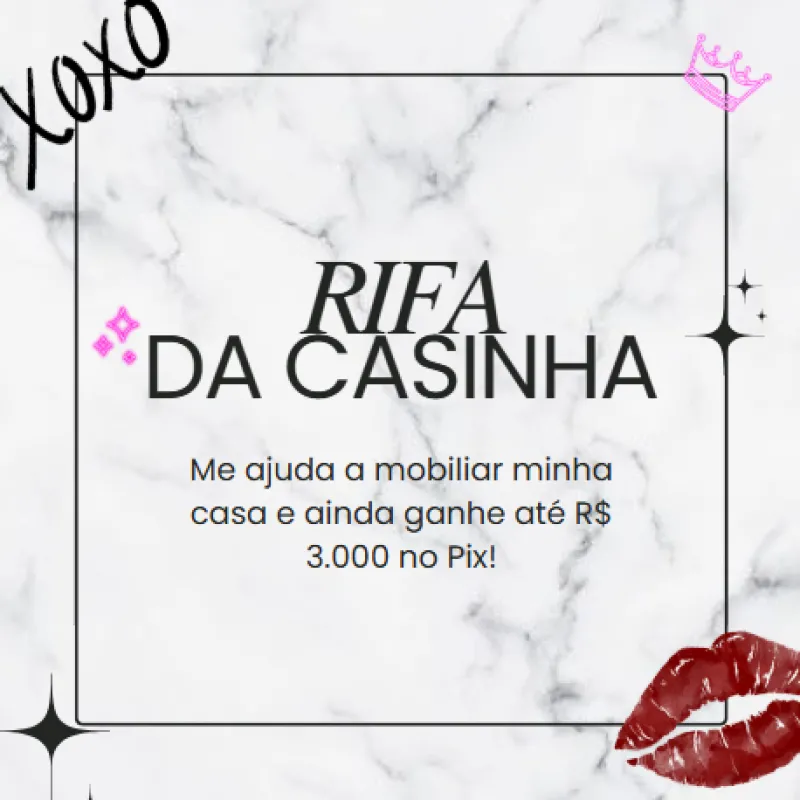 Imagem da campanha RIFA DA CASINHA