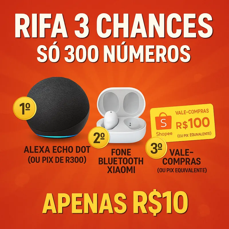 Imagem da campanha Rifa 3 Chances – Só 300 Números!