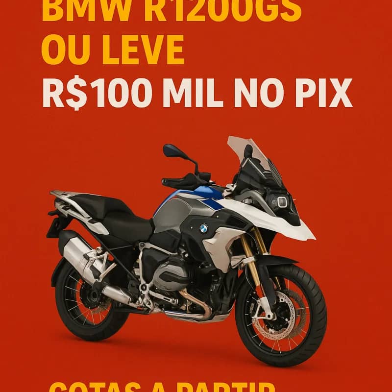 Imagem da campanha 🏍️ BMW R1200GS OU 💸 R$100 MIL no PIX