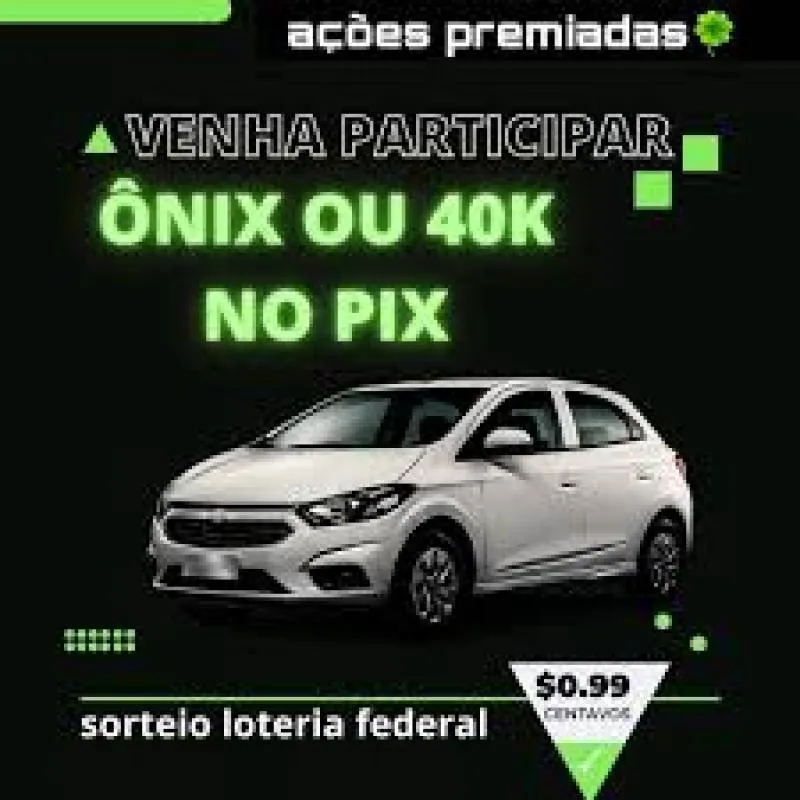 Imagem da campanha Carro Onix ou 40K (quarenta mil no pix)