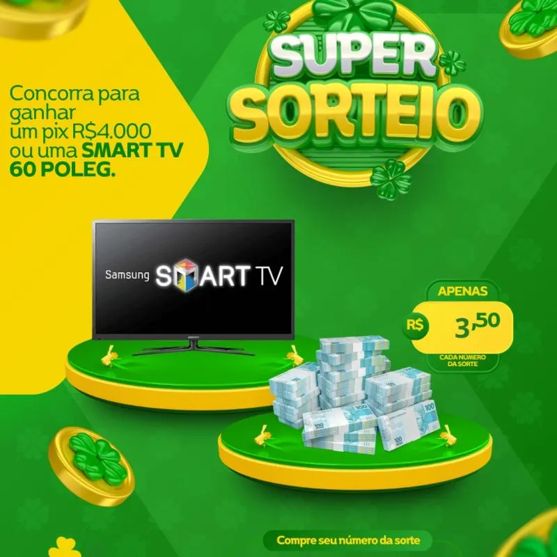 Imagem da campanha PREMIO R$-4000 no Pix ou uma Smart tv 60 pol.