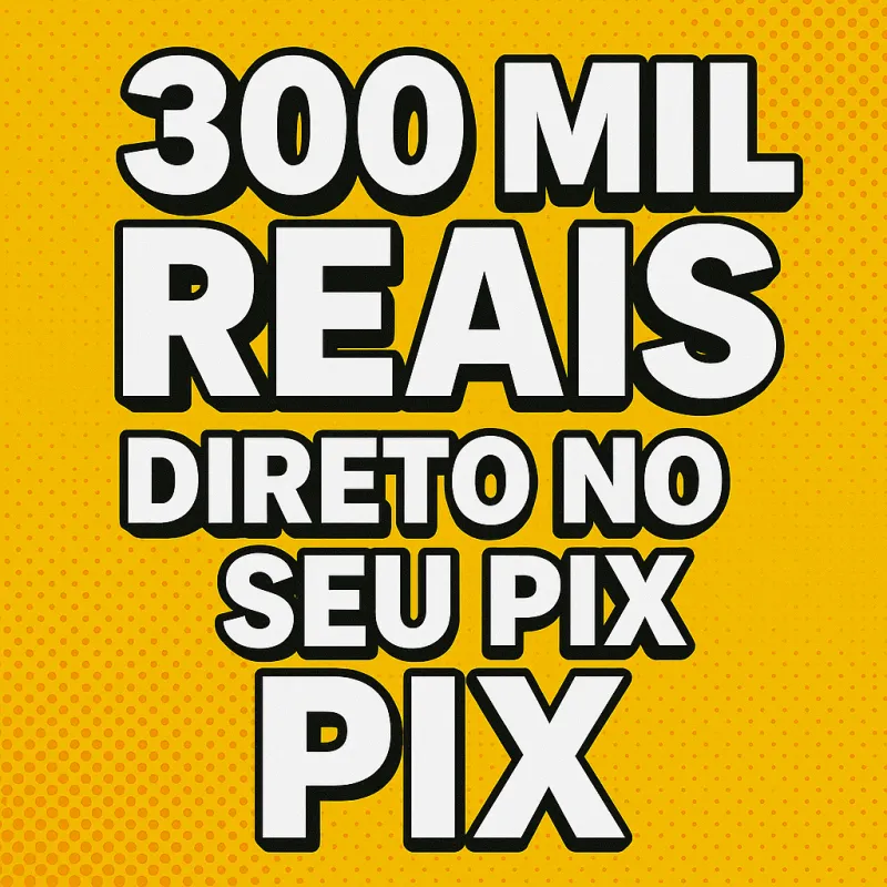 Imagem da campanha 300 mil direto no Pix