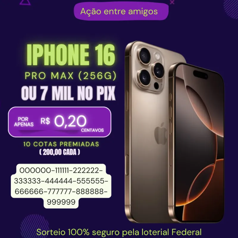 Imagem da campanha Iphone 16 pro max ou 7mil no pix