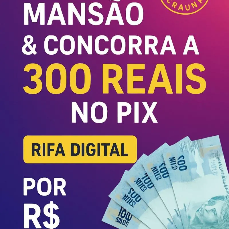 Imagem da campanha Rifa digital- Pix de R$300,00