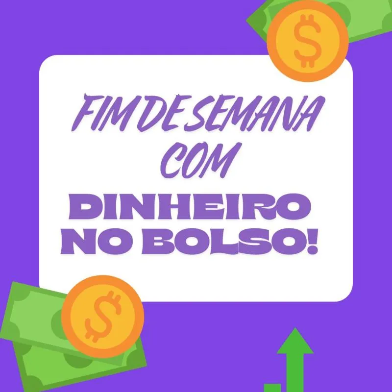 Imagem da campanha Fim de Semana com bolso cheio