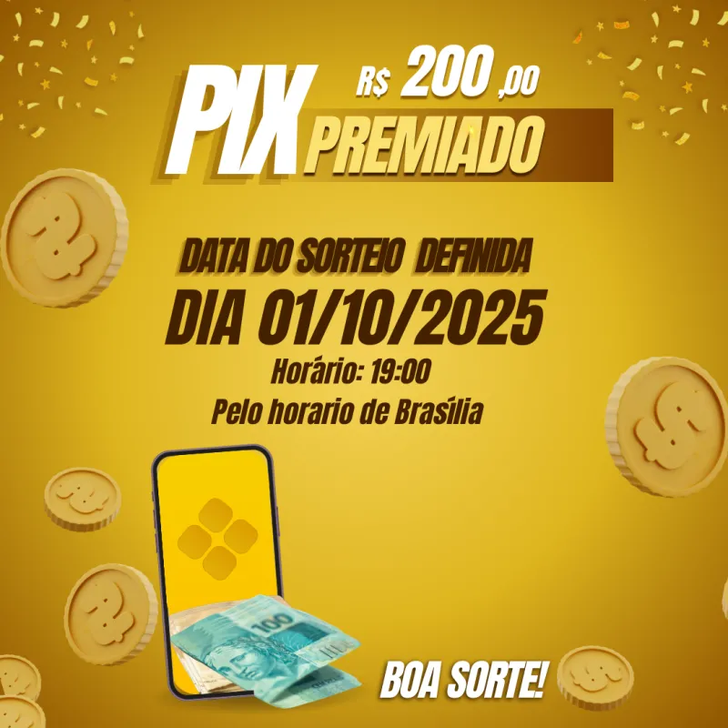 Imagem da campanha PIX PREMIADO DE 200