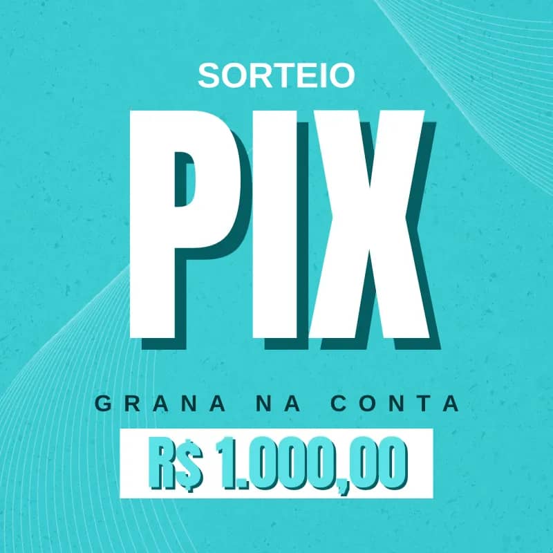 Imagem da campanha PIX de R$1.000 na conta!