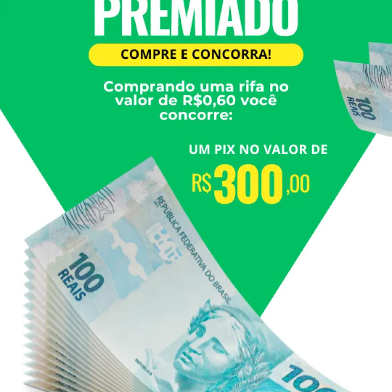 Imagem da campanha R$ 300,00 No Pix!!!
