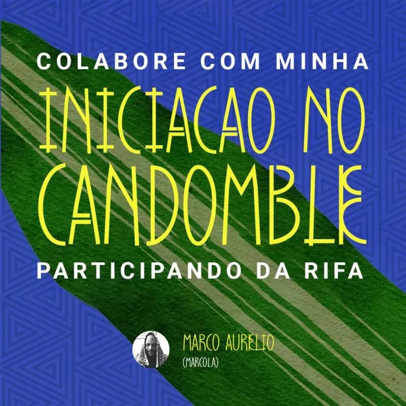 Imagem da campanha Colabore com minha iniciação no candomblé