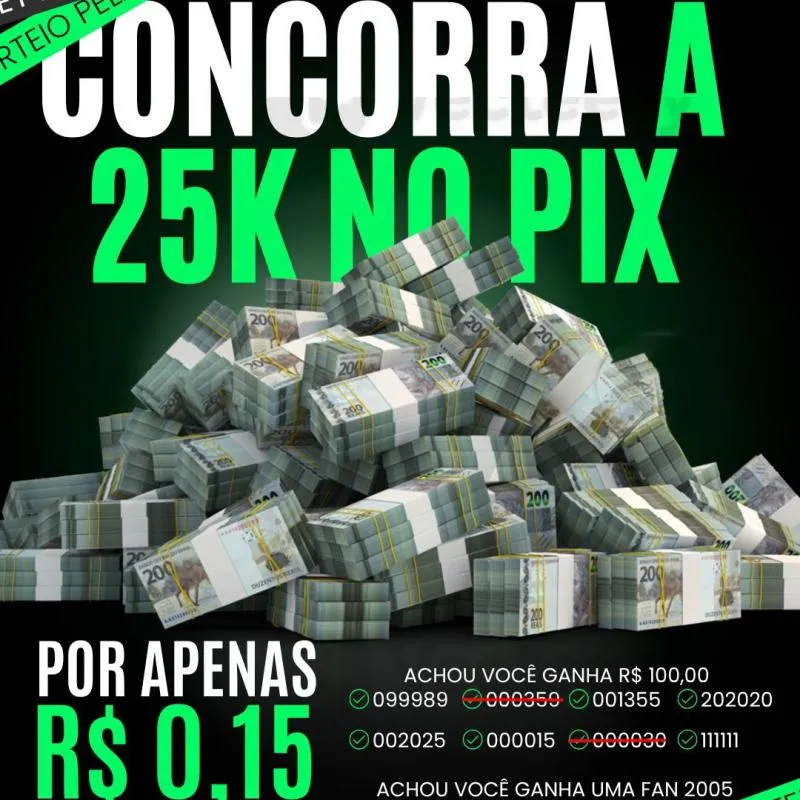 Imagem da campanha 25 mil reais no pix ....