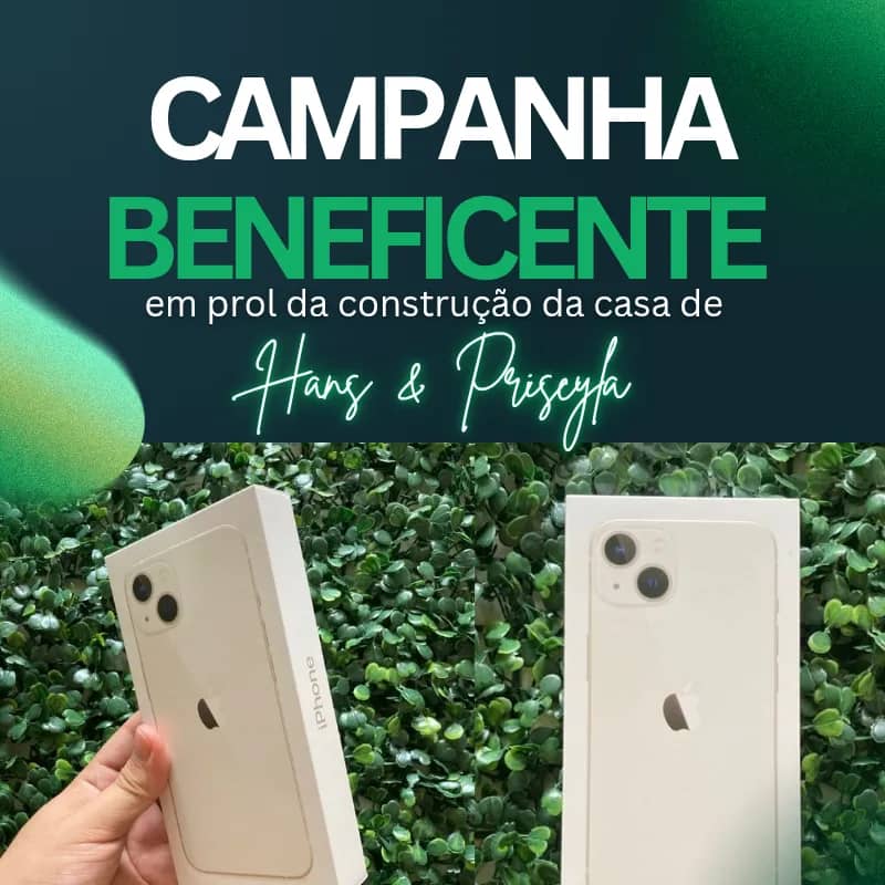 Imagem da campanha CAMPANHA BENEFICENTE, EM PROL DA CONSTRUÇÃO DA CASA DE HANS & PRISCYLA