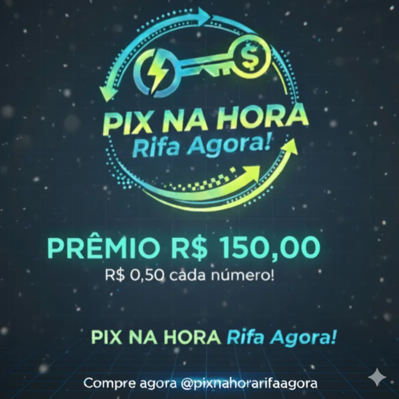 Imagem da campanha Pix na Hora, Rifa Agora! 📥