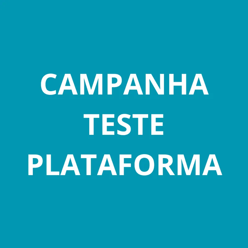 Imagem da campanha CAMPANHA TESTE PLATAFORMA