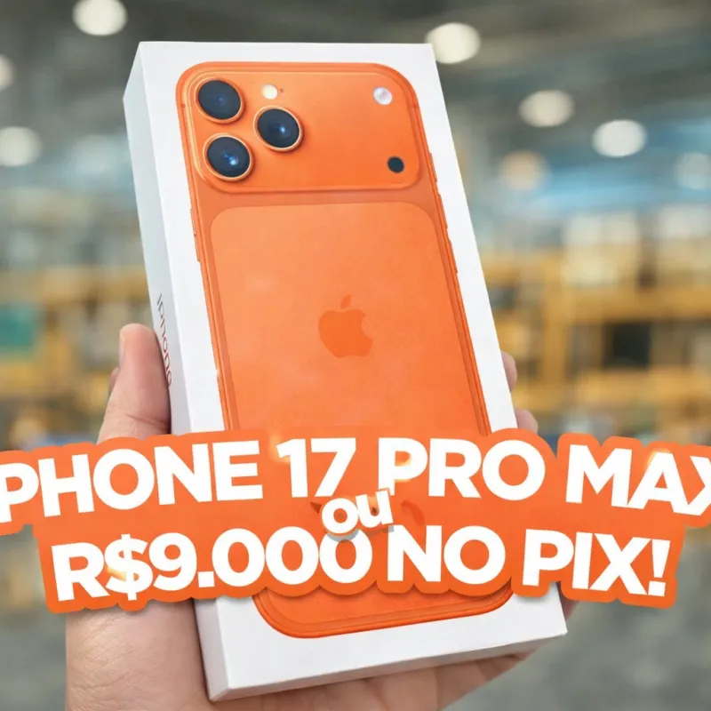 Imagem da campanha IPHONE 17 PRO MAX OU 9MIL NO PIX