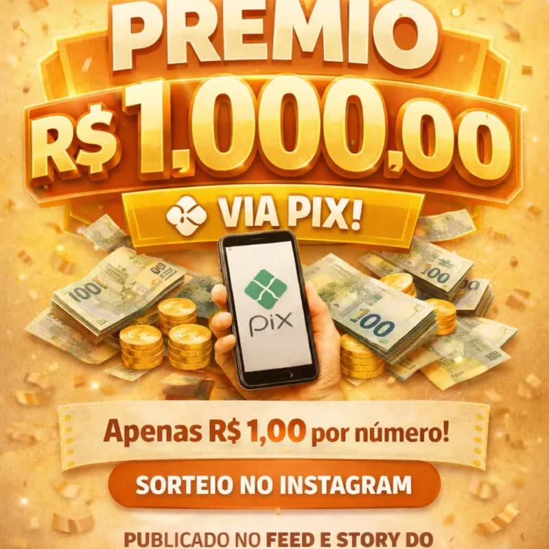 Imagem da campanha R$ 1.000,00 via PIX