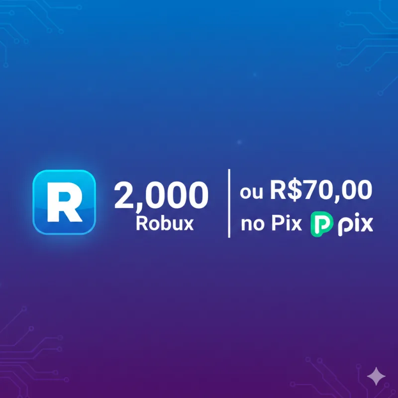 Imagem da campanha 2.000 Robux ou R$70,00 no pix