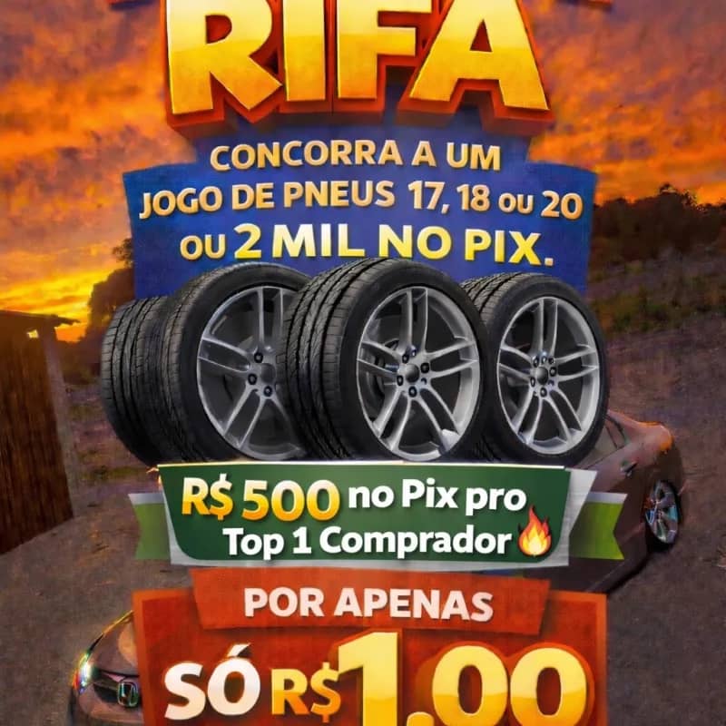 Imagem da campanha Rifa valendo um jogo de pneus da preferência do ganhador, 500tao no pix pro top1 comprador🍀