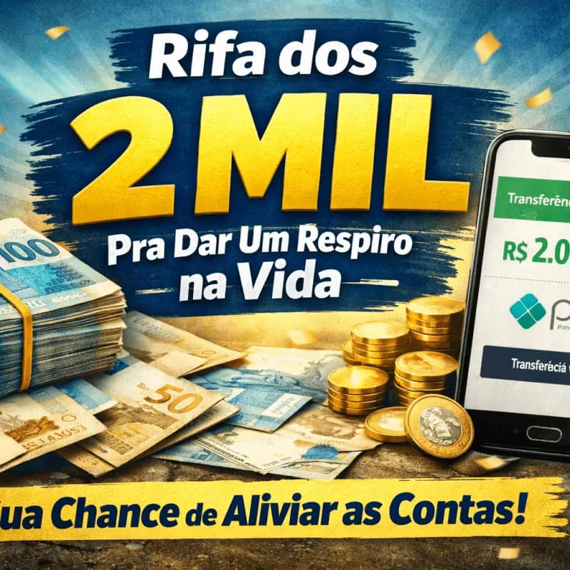 Imagem da campanha 💸 Rifa dos 2 Mil Pra Dar Um Respiro na Vida
