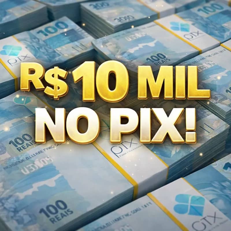 Imagem da campanha R$10 MIL NO PIX