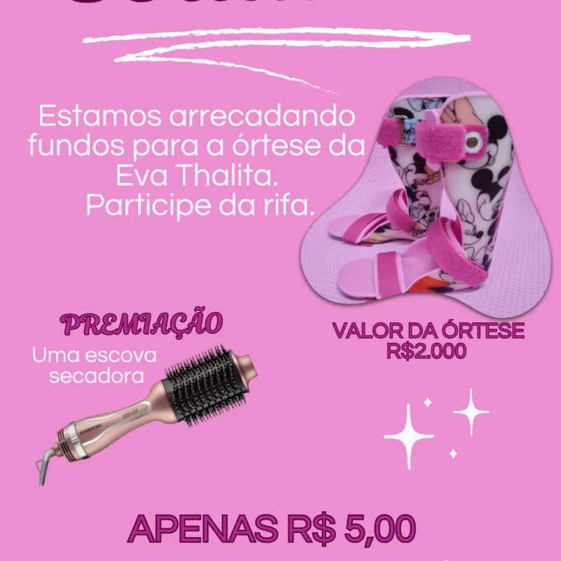 Imagem da campanha Rifa Solidária Eva Thalita (Órtese)