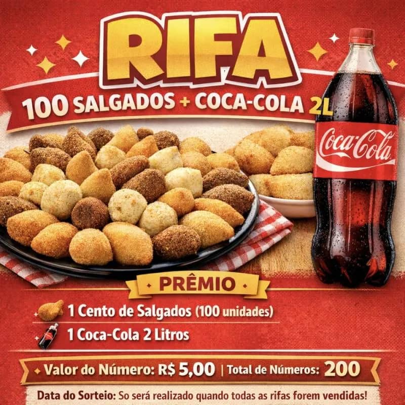 Imagem da campanha VENHA PARTICIPAR DA NOSSA RIFA VALENDO UM CENTO  DE SALGADO E UMA COCA-COLA DE 2 LITROS, NÃO PERCA!