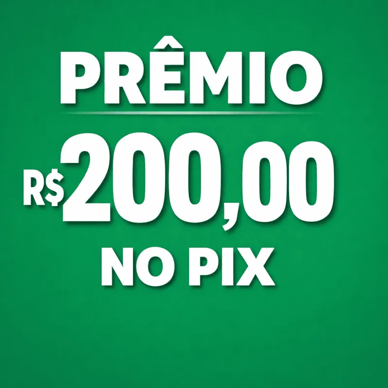 Imagem da campanha Pix Premiado no Valor de 200,00