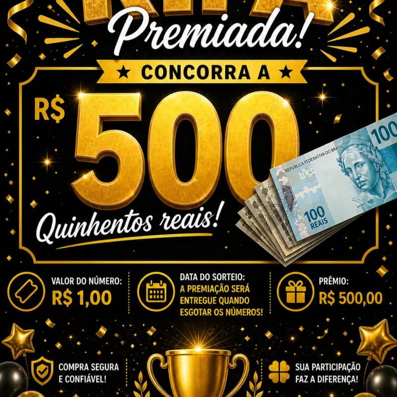 Imagem da campanha RIFA PREMIADA DE 500 Reais