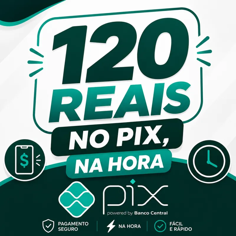 Imagem da campanha R$120 reais no Pix
