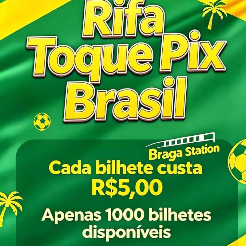 Imagem da campanha RIFA TOQUE PIX BRASIL 🇧🇷