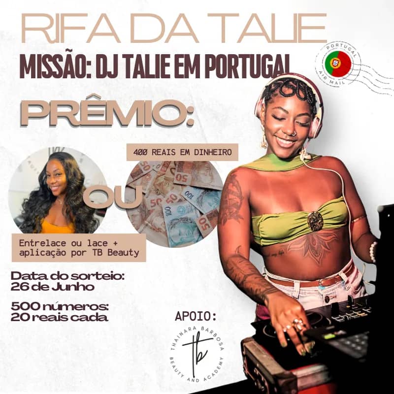 Imagem da campanha AÇÃO DE APOIO DJ TALIE EM PORTUGAL 🇵🇹