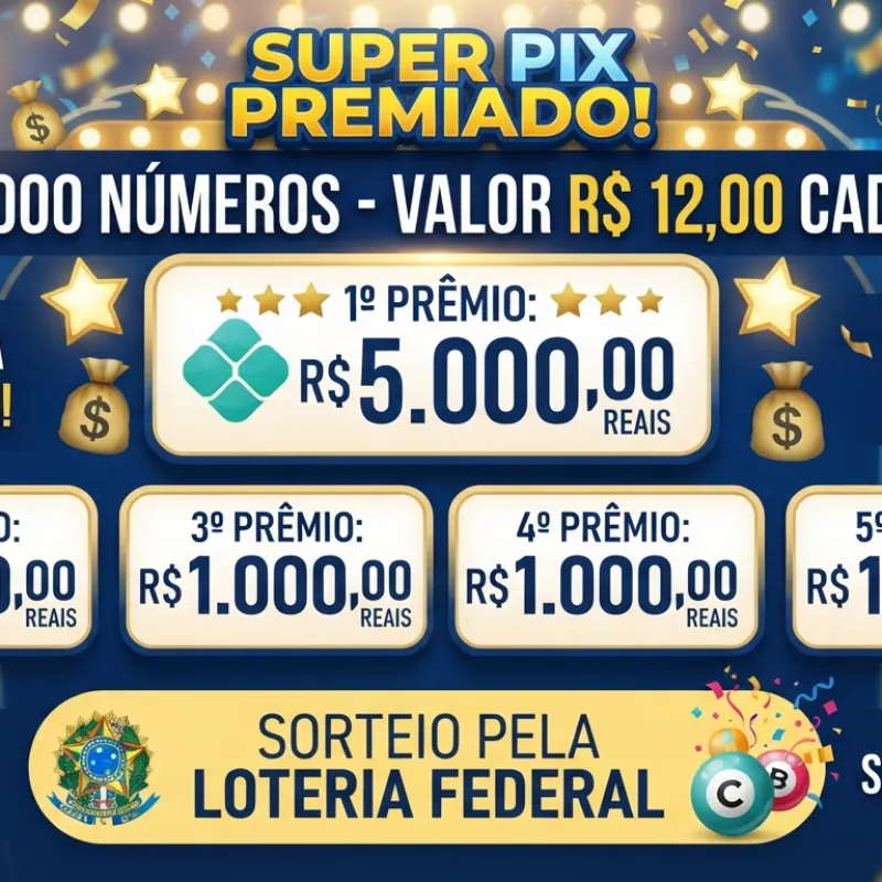 Imagem da campanha SUPER PIX PREMIADO FEDERAL