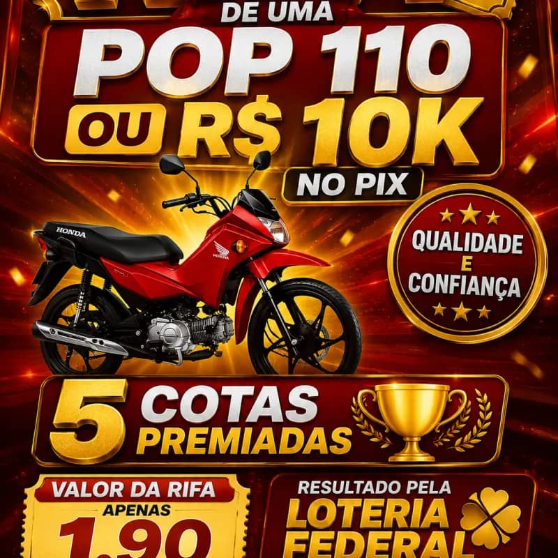 Imagem da campanha RIFA DE UMA POP 110 VERMELHA OU R$ 10K NO PIX
