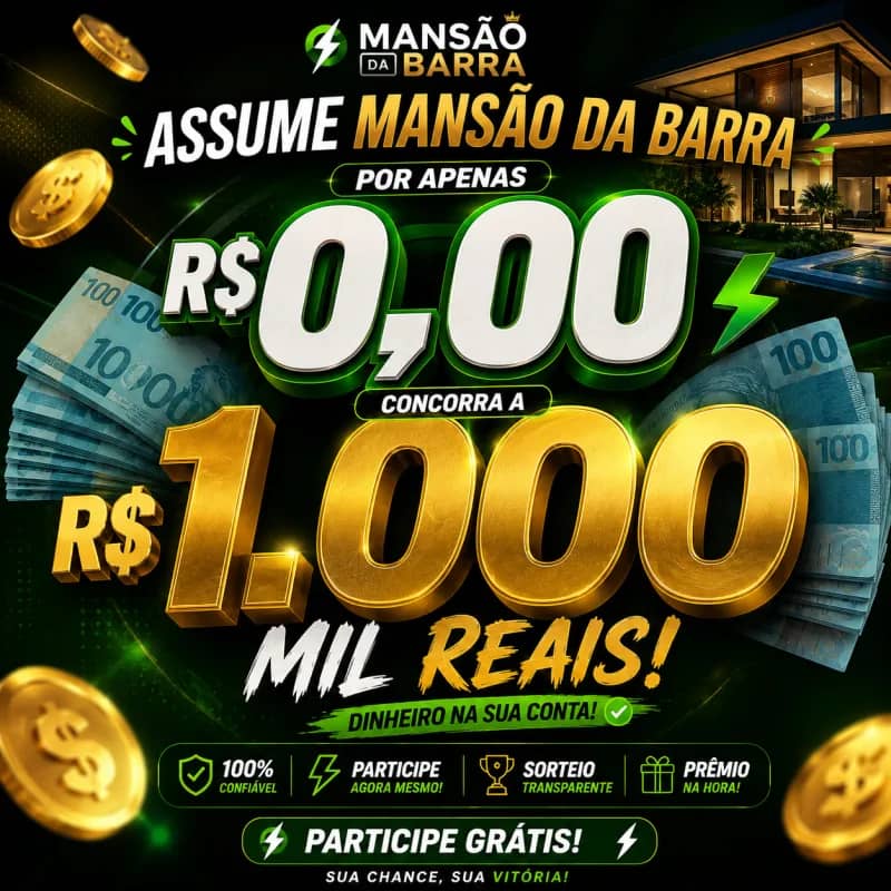 Imagem da campanha MANSÃO DA BARRA – SUA CHANCE DE GANHAR R$ 1.000!