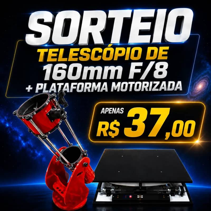 Imagem da campanha SORTEIO TELESCÓPIO DE 160MM F/8 + PLATAFORMA EQUATORIAL MOTORIZADA
