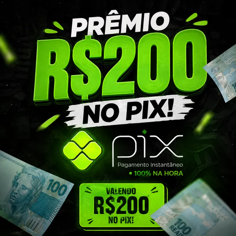 Imagem da campanha PREMIAÇÃO 200 NO PIX