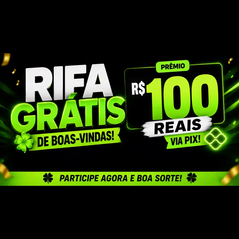 Imagem da campanha RIFA GRÁTIS DE BOAS-VINDAS | EDIÇÃO 1 | PRÊMIO DE 100 REAIS VIA PIX