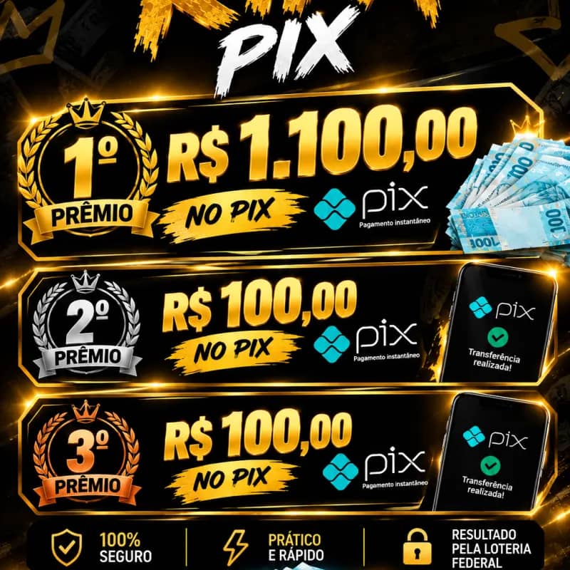 Imagem da campanha 1 premio leva 1.100 no pix e 2 premio leva 100 no pix e no 3 premio leva 100 no pix