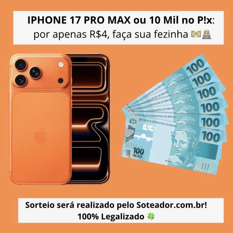 Imagem da campanha IPHONE 17 PRO MAX OU 8 M!L NO P!X